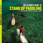 The ultimate guide to stand up paddling